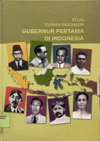 Atlas Sejarah Indonesia: Gubernur Pertama di Indonesia