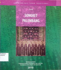 Inventarisasi Tenun Tradisional : Songket Palembang