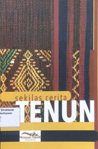 Sekilas Cerita Tenun : Museum Tekstil Jakarta