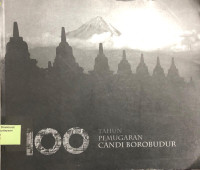 100 Tahun Pemugaran Candi Borobudur