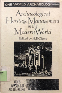 ARCHAEOLOGICAL HERITAGE MANAGEMENT IN THE MODERN WORLD
