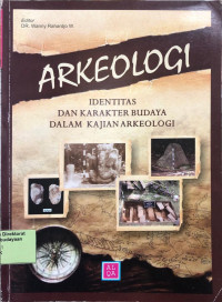 Arkeologi: Identitas dan karakter budaya dalam kajian Arkeologi