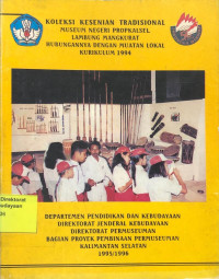 Koleksi Kesenian Tradisional Museum Negeri Propkalsel Lambung Mangkurat Hubungannya Dengan Muatan Lokal Kurikulum 1994
