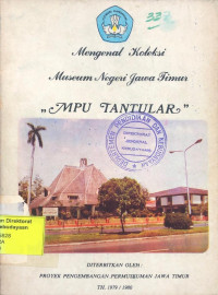 Mengenal Koleksi Museum Negeri Propinsi Jawa Timur 
