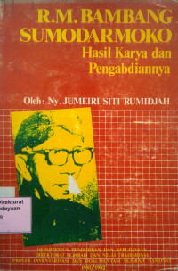 RM. Bambang Sumodarmoko: karya dan pengabdiannya