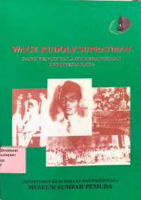 Wage rudolf supratman: sang pencipta lagu kebangsaan Indonesia raya