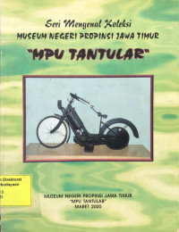 Seri Mengenal Koleksi Museum Negeri Propinsi Jawa Timur 