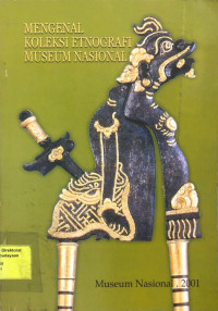 Mengenal Koleksi Etnografi Museum Nasional