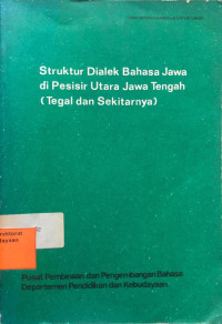 Struktur Dialek Bahasa Jawa di Pesisir Jawa Tengah ( Tegal dan Sekitarnya )