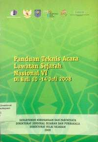 Panduan Teknis Acara Lawatan Sejarah Nasional VI: Di Bali 10-14 Juli 2008