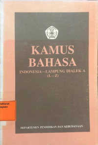 Kamus Bahasa Indonesia-Lampung Dialek A (L-Z)