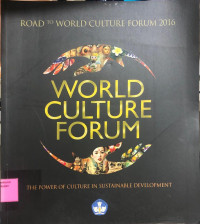 World Culture Forum : the Power of Culture in Sustainable Development