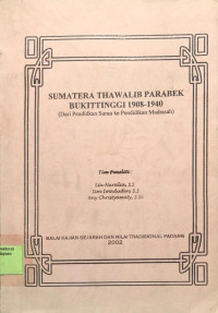 Sumatera Thawalib Parabek Bukittinggi 1908-1940 : (dari pendidikan surau ke pendidikan madrasah