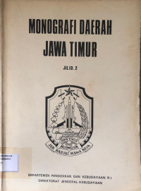Monografi Daerah Jawa Timur : Jilid 2