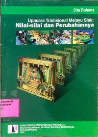Upacara Tradisional Melayu Siak; Nilai-nilai dan Perubahannya