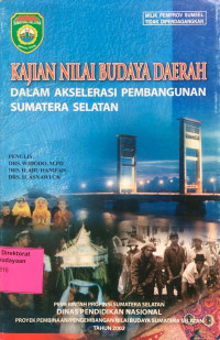 Kajian Nilai Budaya Daerah Dalam Akselerasi Pembangunan Sumatera Selatan
