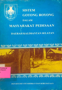 Sistem Gotong Royong Dalam Masyarakat Pedesaan Daerah Kalimantan Selatan