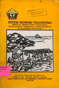 Sistem Ekonomi Tradisional Sebagai Perwujudan Tanggapan Masyarakat Terhadap Lingkungannya Di Sulawesi Tenggara