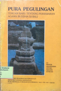 Pura Pengulingan : Temuan Baru Tentang Persebaran Agama Buddha Di Bali