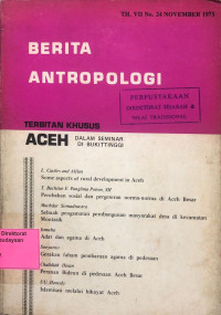 Berita Antropologi Terbitan Khusus Aceh dalam Seminar di Bukittinggi (Th. VII No. 24 November 1975