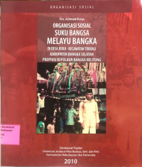Organisasi sosial suku bangsa Melayu Bangka di Desa jeriji - Kecamatan Toboali Kabupaten Bangka Selatan Propinsi Kepulauan Bangka Belitung