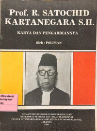 Prof. R. Satochid Kartanegara S.H.: hasil karya dan pengabdiannya
