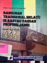 Bangunan Tradisional Melayu Di Rantau Pandan Propinsi Jambi