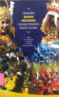 DInamika Budaya Indonesia Dalam Pusaran Pasar Global