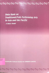Data Bank on Traditional/Folk Performing Arts in Asia and the Pacific a Basic Model