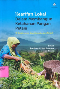 Kearifan Lokal dalam Membangun Ketahanan Pangan Petani: Di Desa Lencoh, Selo, Boyolali, Jawa Tengah