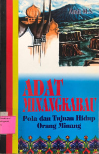Adat Minangkabau: Pola dan tujuan hidup orang minang