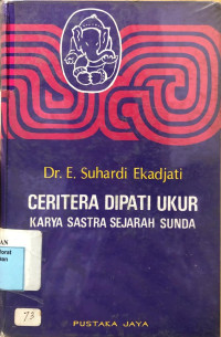 Ceritera Dipati Ukur Karya Sastra Sejarah Sunda