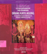 Sistem Kekerabatan dan Perkawinan Orang Kayu Agung di Kabupaten Ogan komering ilir Sumatera selatan