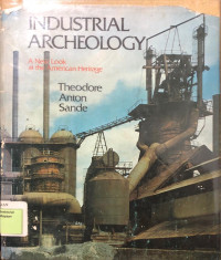 Industrial Archeology: A new look at The American Heritage
