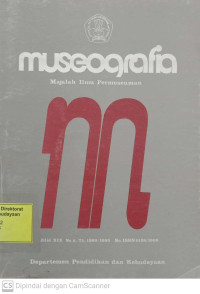 Museografia : Majalah Ilmu Permuseuman Jilid XIX No. 2, Th. 1989/1990