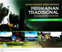 Inventarisasi Karya Budaya Permainan Tradisional di Sumatera Selatan