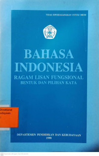 Bahasa Indonesia Ragam Lisan Fungsional Bentuk dan Pilihan Kata