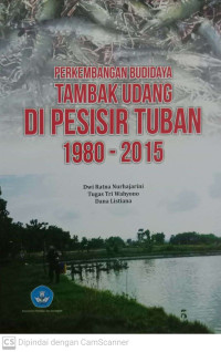 Perkembangan Budidaya Tambak Udang di Pesisir Tuban 1980-2015