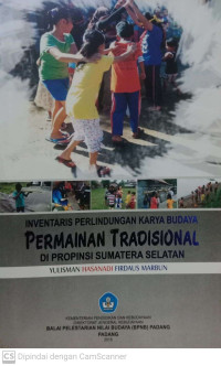 Inventaris Perlindungan Karya Budaya: Permainan Tradisional di Propinsi Sumatera Selatan