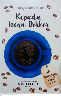 Antologi Puisi: Kepada Toean Dekker (Festival Seni Multatuli 2018)