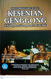 Inventarisasi Karya Budaya: Kesenian Genggong di Kabupaten Karangasem Provinsi Bali
