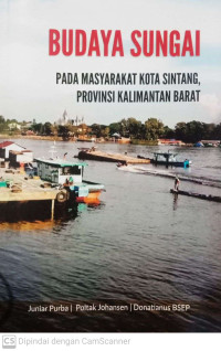 Budaya Sungai pada Masyarakat Kota Sintang, Provinsi Kalimantan Barat