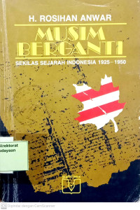 Musim Berganti: Sekilas Sejarah Indonesia 1925-1950
