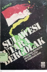 Sulawesi utara bergolak: Peristiwa patriotik merah - putih 14 Februari 1946