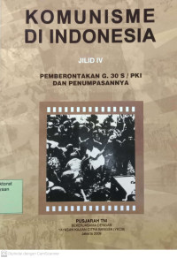 Komunisme di Indonesia: Pemberontakan G. 30 S / PKI dan Penumpasannya