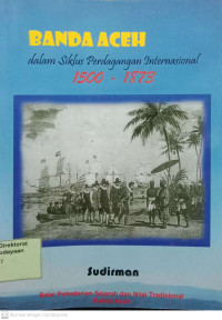 Banda Aceh dalam Siklus Perdagangan Internasional 1500-1873