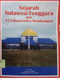 Sejarah Sulawesi tenggara dan 45 tahun Sultra membangun