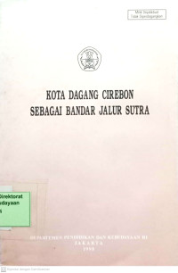 Kota dagang Cirebon sebagai bandar jalur sutra