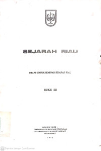 Sejarah Riau : Draft Untuk Seminar Sejarah Riau