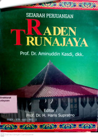 Sejarah Perjuangan Raden Trunajaya